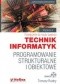 Programowanie strukturalne i obiektowe. Podręcznik do nauki zawodu technik informatyk.