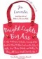 Bright Lights, Big Ass: A Self-Indulgent, Surly, Ex-Sorority Girl's Guide to Why it Often Sucks in the City, or Who are These Idiots and Why Do They All Live Next Door to Me?