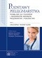 Podstawy pielęgniarstwa. Tom 1. Założenia teoretyczne