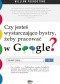 Czy jesteś wystarczająco bystry, żeby pracować w Google?