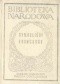 Symboliści francuscy (od Baudelaire'a do Valéry'ego)