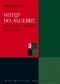 Wstęp do algebry. Cz. 3. Podstawowe struktury algebraiczne