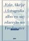 Fakt, fikcja i fotografia albo co się zdarzyło we Freshwater