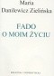 Fado o moim życiu. Rozmowy z Włodzimierzem Paźniewskim