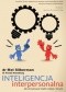 Inteligencja interpersonalna. Jak utrzymywać mądre relacje z innymi