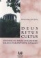 Deus, ritus, cultus. Studium na temat charakteru religii starożytnych Rzymian