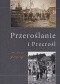 Przeroślanie i Przerośl na starej fotografii