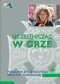 Uczestnicząc w grze: poradnik drużynowego drużyny harcerskiej