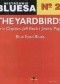 Mistrzowie bluesa, no. 2. The Yardbirds (Eric Clapton, Jeff Beck i Jimmy Page): Blue Eyed Blues