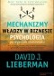 Mechanizmy władzy w biznesie. Psychologia na wysokim stanowisku