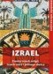 Izrael. Ziemia trzech religii, trzech mórz i jednego słońca. Przewodnik rekreacyjny.