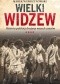 Wielki Widzew. Historia polskiej drużyny wszech czasów