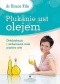 Płukanie ust olejem. Detoksykacja i uzdrawianie ciała poprzez usta
