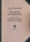 Od istoty do istnienia. Tworzenie się metafizyki egzystencjalnej wewnątrz łacińskiej tradycji filozofii chrześcijańskiej.