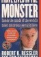 I Have Lived in the Monster: Inside the Minds of the World's Most Notorious Serial Killers