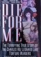 Die for me: the terrifying true story of the Charles Ng & Leonard Lake