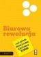 Biurowa rewolucja, czyli sztuka organizowania efektywnych zebrań