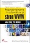 Pozycjonowanie i optymalizacja stron WWW. Jak się to robi. Wydanie II poprawione i uzupełnione