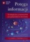 Potęga informacji. Strategiczny przewodnik po gospodarce sieciowej