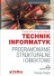 Programowanie strukturalne i obiektowe. Podręcznik do nauki zawodu technik informatyk. Wydanie II poprawione