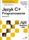 Język C#. Programowanie. Wydanie III. Microsoft .NET Development Series