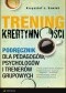 Trening kreatywności. Podręcznik dla pedagogów, psychologów i trenerów grupowych