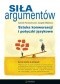 Siła argumentów. Sztuka konwersacji i potyczki językowe
