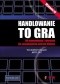 Handlowanie to gra Od namawiania i żebrania do zaspokojenia potrzeb klienta
