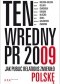 Ten wredny PR 2009. Jak Public Relations zmieniło Polskę