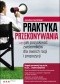 Praktyka przekonywania, czyli jak pozyskiwać zwolenników dla swoich racji i propozycji