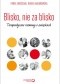Blisko, nie za blisko. Terapeutyczne rozmowy o związkach