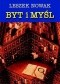 Byt i myśl t.3. U podstaw negatywistycznej metafizyki unitarnej. Enigma i rzeczywistości