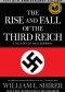 The Rise and Fall of the Third Reich: a History of Nazi Germany