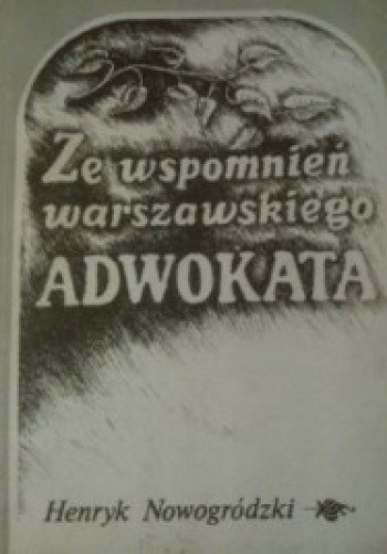 Okładka książki Ze wspomnień warszawskiego adwokata