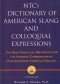 NTC's Dictionary of American Slang And Colloquial Expressions