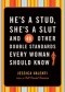 He's a stud, she's a slut and 49 other double standards every woman should know
