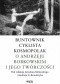 Buntownik, cyklista, kosmopolak. O Andrzeju Bobkowskim i jego twórczości