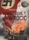 Odważyli się wrócić. Historia żydów, alianckich szpiegów w Trzeciej Rzeszy