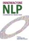 Innowacyjne NLP. Przewodnik na trudne czasy