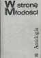 W stronę młodości. Antologia polskich opowiadań współczesnych