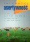 Asertywność. Czyli jak być otwartym, skutecznym i naturalnym.