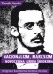 Nacjonalizm, marksizm i nowoczesna Europa Środkowa. Biografia Kazimierza Kelles-Krauza