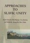Approaches to Slavic Unity. Austro-Slavism, Pan-Slavism, Neo-Slavism, and Solidarity Among the Slavs Today