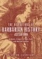 The Narrators of Barbarian History (A.D. 550-800): Jordanes, Gregory of Tours, Bede, and Paul the Deacon