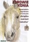 Zdrowie konia. Opowiadania konkursowe Książka zamiast Kwiatka