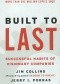 Built to Last: Successful Habits of Visionary Companies