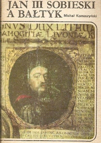Okładka książki Jan III Sobieski a Bałtyk