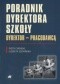 Poradnik dyrektora szkoły: Dyrektor - pracodawca