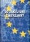 Do jakiej Unii zmierzamya Polityka i gospodarka Unii Europejskiej