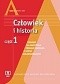 Człowiek i historia. Kształcenie w zakresie rozszerzonym. Poradnik dla nauczyciela i program nauczania w liceum ogólnokształcącym. Cz. 1